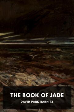 The Book of Jade, by David Park Barnitz