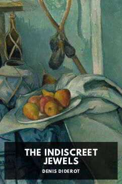 The Indiscreet Jewels, by Denis Diderot. Translated by R. Freeman