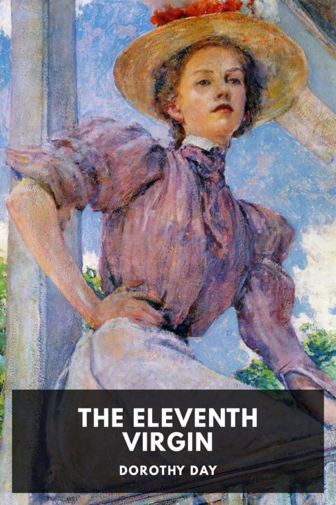 The cover for the Standard Ebooks edition of The Eleventh Virgin, by Dorothy Day
