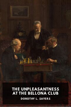The Unpleasantness at the Bellona Club, by Dorothy L. Sayers