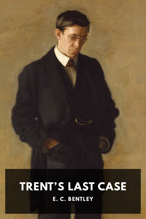 The cover for the Standard Ebooks edition of Trent’s Last Case, by E. C. Bentley