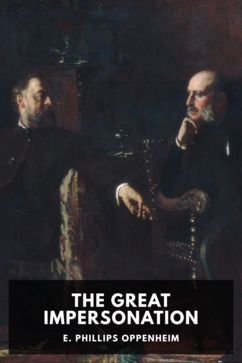 The cover for the Standard Ebooks edition of The Great Impersonation, by E. Phillips Oppenheim