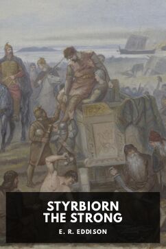 Styrbiorn the Strong, by E. R. Eddison