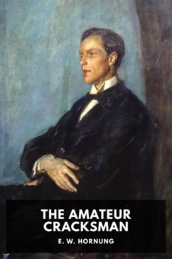 The cover for the Standard Ebooks edition of The Amateur Cracksman, by E. W. Hornung