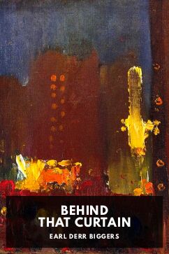 Behind That Curtain, by Earl Derr Biggers