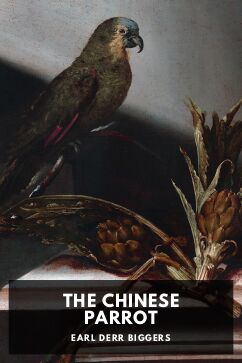The cover for the Standard Ebooks edition of The Chinese Parrot, by Earl Derr Biggers