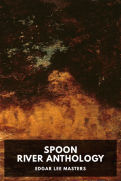 The cover for the Standard Ebooks edition of Spoon River Anthology, by Edgar Lee Masters