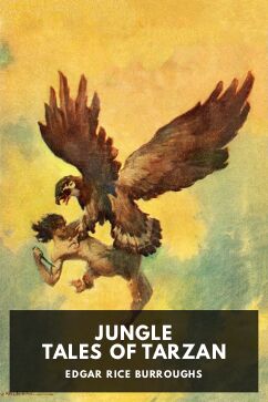 Jungle Tales of Tarzan, by Edgar Rice Burroughs