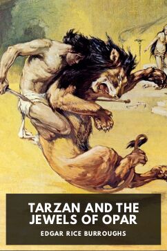 Tarzan and the Jewels of Opar, by Edgar Rice Burroughs
