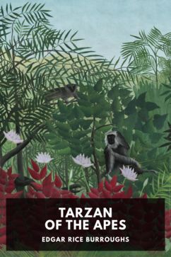 Tarzan of the Apes, by Edgar Rice Burroughs