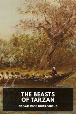 The Beasts of Tarzan, by Edgar Rice Burroughs