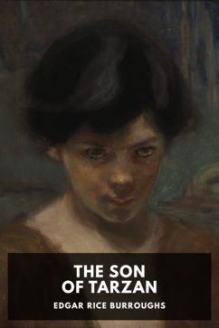 The Son of Tarzan, by Edgar Rice Burroughs