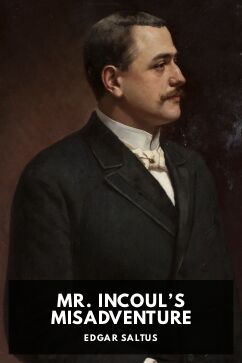 The cover for the Standard Ebooks edition of Mr. Incoul’s Misadventure, by Edgar Saltus