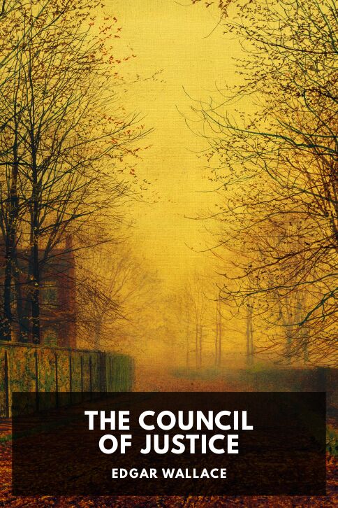 The cover for the Standard Ebooks edition of The Council of Justice, by Edgar Wallace