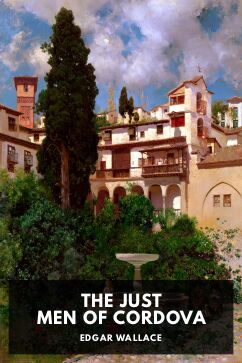 The Just Men of Cordova, by Edgar Wallace