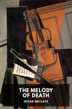 The Melody of Death, by Edgar Wallace