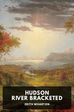 Hudson River Bracketed, by Edith Wharton