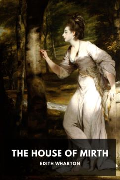 The House of Mirth, by Edith Wharton