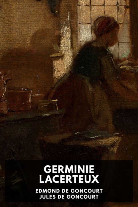 The cover for the Standard Ebooks edition of Germinie Lacerteux, by Edmond de Goncourt and Jules de Goncourt. Translated by John Chestershire
