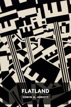 Flatland, by Edwin A. Abbott