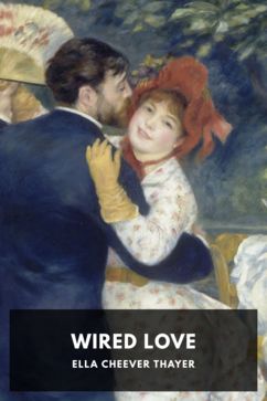 Wired Love, by Ella Cheever Thayer