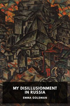 My Disillusionment in Russia, by Emma Goldman