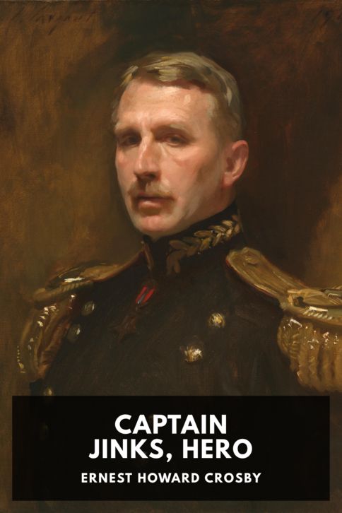 The cover for the Standard Ebooks edition of Captain Jinks, Hero, by Ernest Howard Crosby