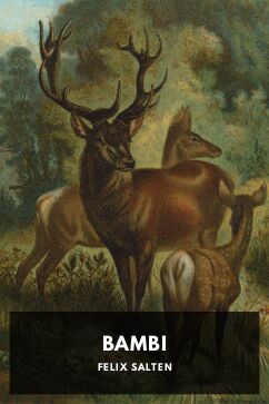 Bambi, by Felix Salten. Translated by Whittaker Chambers