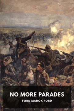 No More Parades, by Ford Madox Ford