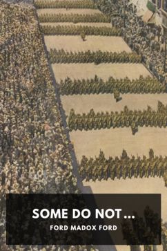 Some Do Not …, by Ford Madox Ford