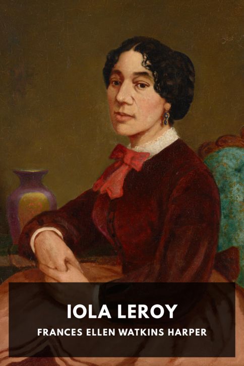 The cover for the Standard Ebooks edition of Iola Leroy, by Frances Ellen Watkins Harper