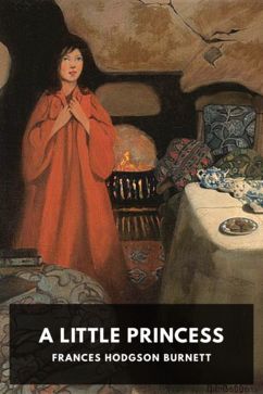 A Little Princess, by Frances Hodgson Burnett