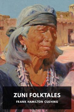 Zuni Folktales, by Frank Hamilton Cushing