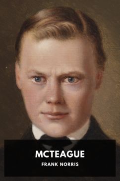 McTeague, by Frank Norris