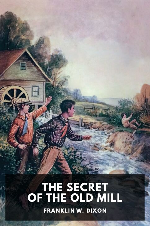 The cover for the Standard Ebooks edition of The Secret of the Old Mill, by Franklin W. Dixon