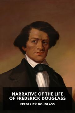The cover for the Standard Ebooks edition of Narrative of the Life of Frederick Douglass, by Frederick Douglass