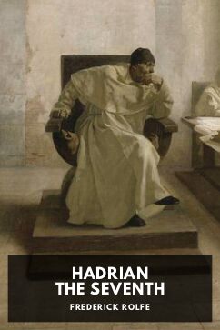 The cover for the Standard Ebooks edition of Hadrian the Seventh, by Frederick Rolfe