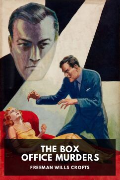 The Box Office Murders, by Freeman Wills Crofts
