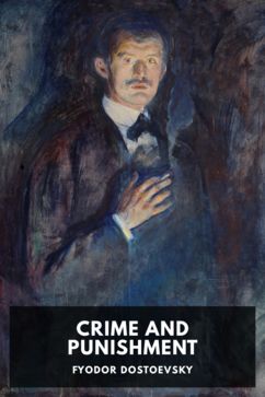 The cover for the Standard Ebooks edition of Crime and Punishment, by Fyodor Dostoevsky. Translated by Constance Garnett