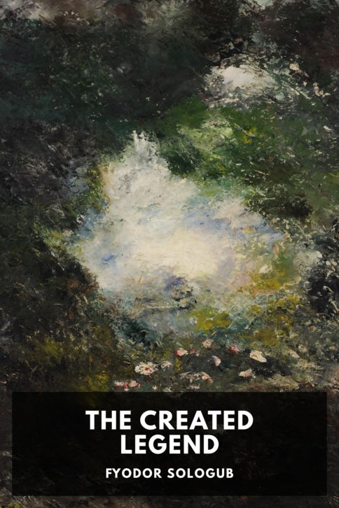 The cover for the Standard Ebooks edition of The Created Legend, by Fyodor Sologub. Translated by John Cournos