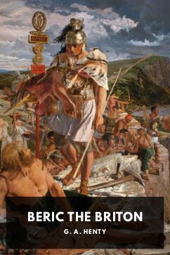 Beric the Briton, by G. A. Henty