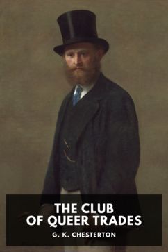 The cover for the Standard Ebooks edition of The Club of Queer Trades, by G. K. Chesterton