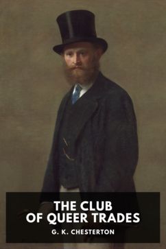 The Club of Queer Trades, by G. K. Chesterton