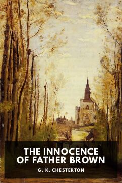 The Innocence of Father Brown, by G. K. Chesterton