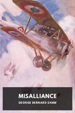 Misalliance, by George Bernard Shaw