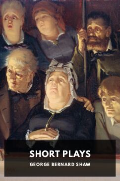 Short Plays, by George Bernard Shaw