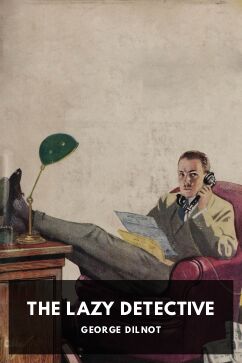 The Lazy Detective, by George Dilnot