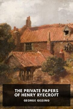 The Private Papers of Henry Ryecroft, by George Gissing