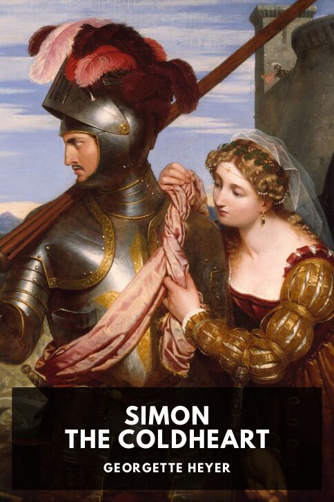 The cover for the Standard Ebooks edition of Simon the Coldheart, by Georgette Heyer