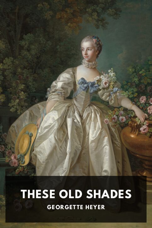 The cover for the Standard Ebooks edition of These Old Shades, by Georgette Heyer